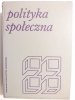 POLITYKA SPOŁECZNA - red. Rajkiewicz 1979